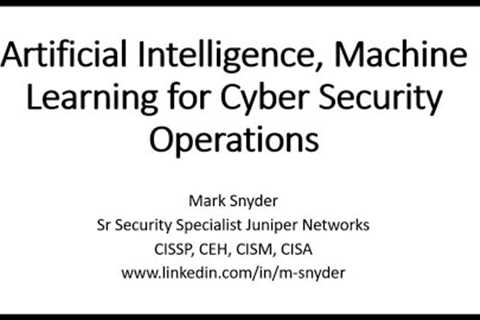 Artificial Intelligence, Machine Learning for Cyber Security Operations