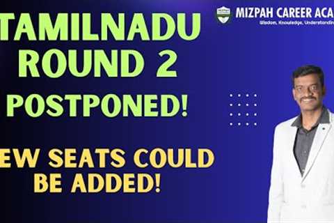 Tamil Nadu Medical Counselling Postponed - New Seats in Private Medical Colleges for Round 2