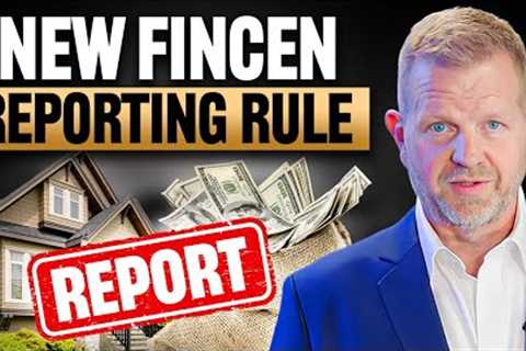 SHOCKING New Rule - Cash Buyers Using Entities MUST REPORT