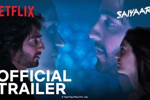 Saiyaara | Official Trailer | Ahaan Panday, Aneet Padda | Mohit Suri | Netflix India