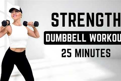 🔥25 Min Dumbbell Workout🔥Full Body Strength Workout🔥ALL STANDING🔥NO JUMPING🔥NO REPEAT🔥