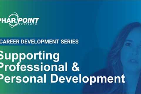 Career Development Series - Supporting Professional &amp; Personal Development
