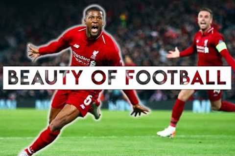The Beauty of Football - Greatest Moments