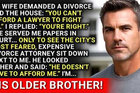 My Wife Demanded A Divorce And The House: You Can't Afford A Lawyer To Fight Me. So I Was...