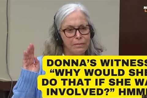 Donna's Witness to Mentour Lawyer:  Why would Donna sign all those checks if she was involved?