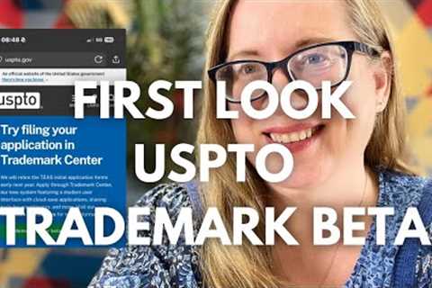 First Look Walkthrough USPTO New Trademark Application System