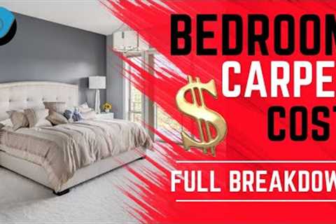 Bedroom Carpet Cost Full Breakdown!