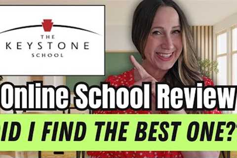 The Keystone School Review - Accredited Online School for K-12 - NCAA Approved