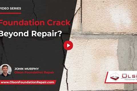 When Is A Foundation Crack Beyond Repair? | Olson Foundation Repair