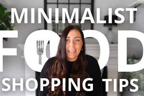 12 Minimalist Grocery Shopping HACKS (save money, cut down food waste and shop with more intention!)