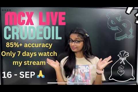16 SEP  | MCX Live Trading | Crude Oil Live Trading  | Commodity Trading Live Stock Market Live #mcx