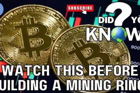 Watch This Before Building a Mining Ring! #crypto #cryptomining #bitcoinmining #bitcoin #bitcoinnews