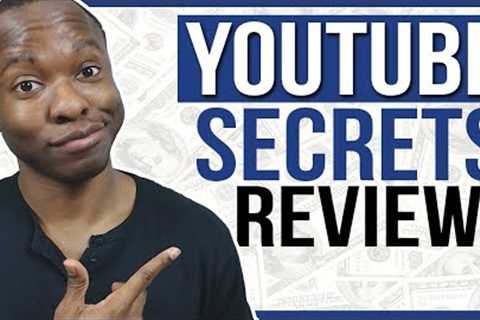 YouTube Secrets Review: LEGIT ClickBank YouTube Income System or SCAM?