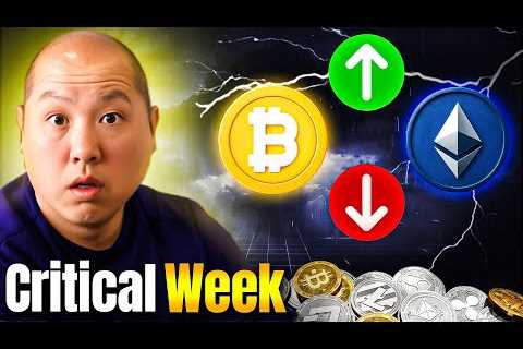 Critical Week For Bitcoin and Crypto (Pay Attention To This!)