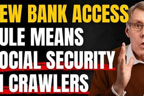 New Social Security Bank Access Rule Means AI Crawlers Will Be Searching For These Transactions