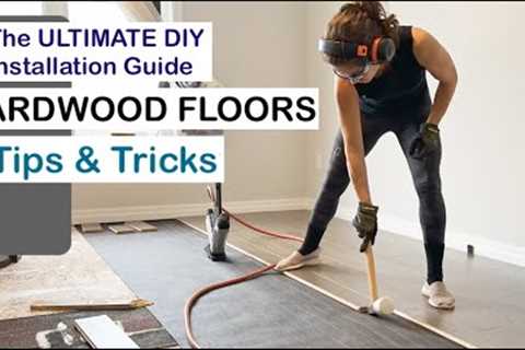 Hardwood Floor Install Tips and Tricks