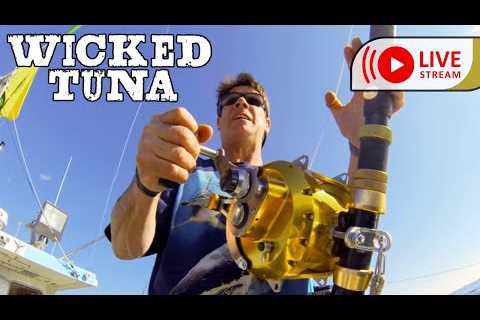 Wicked Tuna Channel Live - 24/7 Fishing Action!!!