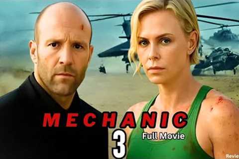 Mechanic 3 (2025) | Jason Statham Hollywood Full Action Movie Reviews & Facts