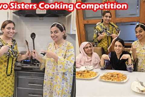 Ayesha Or Maryam Mein Hova Cooking Competion | Kaun Hova Winner Or Kaun Looser ? | AyeshaLifeStyle 
