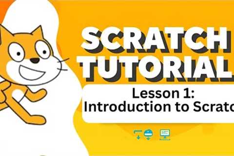 Scratch Tutorial for Beginners | Lesson 1: Introduction to Scratch Programming