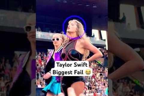Taylor Swift Biggest Fail…