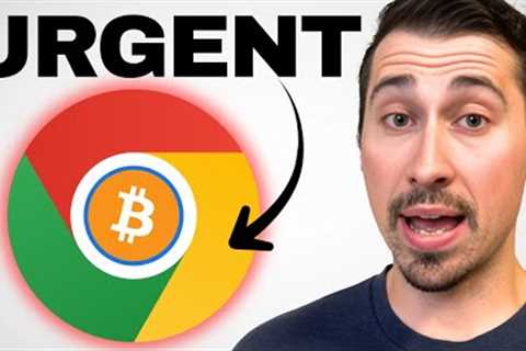 Google Issues HIGH-SEVERITY Alert (Crypto Holders Beware)