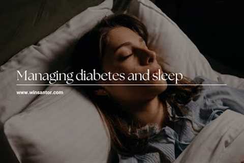 Managing diabetes, neuropathy and sleep