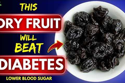 Top 3 Best Dry Fruits For Diabetics You Should Eat! (Lower Blood Sugar)