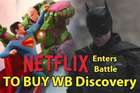 BREAKING Netflix in talk to buy WB &amp; DC Studios