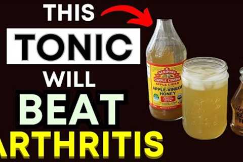 Top 3 Healing Tonics for Arthritis Relief | Natural Drinks to Soothe Joint Pain