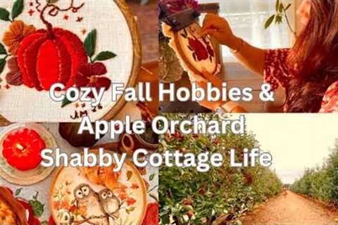 Cozy Hobbies &amp; Apple Orchard | Cottage Core Fall Day #cottagecore #cozy #embroidery #fallvibes..