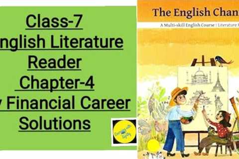 My Financial Career Class7 English #solutionMyFinancialCareerClass7TheEnglishChannelliteraturereader