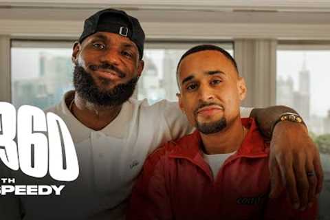 The LeBron James Interview | 360 With Speedy