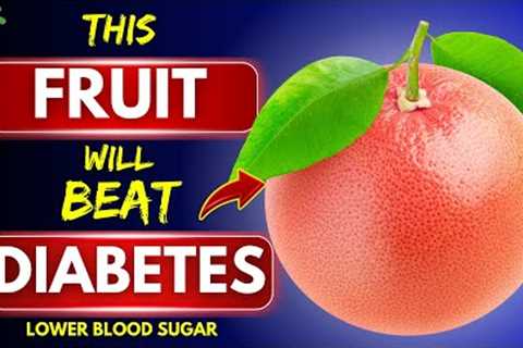 Top 3 Citrus Fruits For Diabetics You Must Eat! (Lower Blood Sugar)