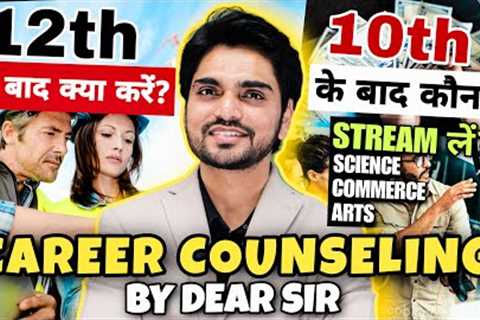 Career Counseling After 10th/12th | What To Do After 10th/12th Boards/Arts/Science/Commerce