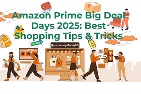 Amazon Prime Big Deal Days 2025: Best Shopping Tips & Tricks!