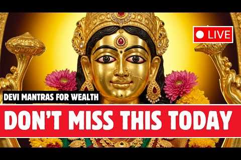🔴 LIVE 🔴 Navratri Special 🔴 Powerful Devi Mantras to Attract Money & Opportunities