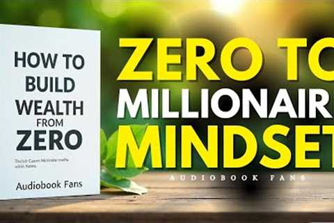 How To Build Wealth From Zero 📈 | How to Become Rich and Personal Finance | Audiobook Fans