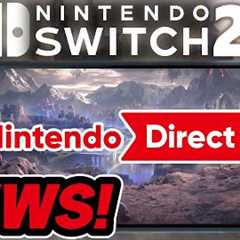 Nintendo Switch 2 Gets BIG Direct Update & NEW Game News...