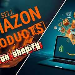 How to Sell Amazon Products on Shopify - Benefits, Risks - All You Need to Know uk desi vlogger 