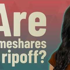 Are timeshares a ripoff?
