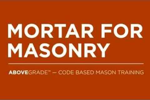 Mortar For Masonry – Code Based Mason Training