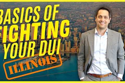 Basics of Fighting A DUI | Illinois Traffic Ticket Lawyers | Driver Defense Team