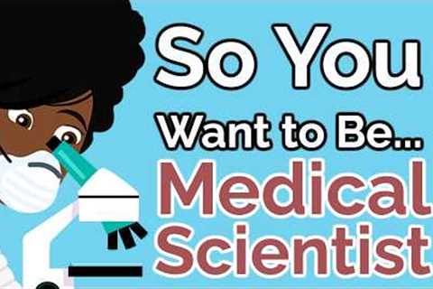 So You Want to Be a MEDICAL SCIENTIST [Ep. 46]