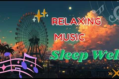 Relaxing Music Reduce stress and Sleep Well