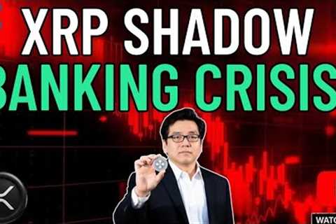 XRP Shadow Banking CRISIS! Tom lee