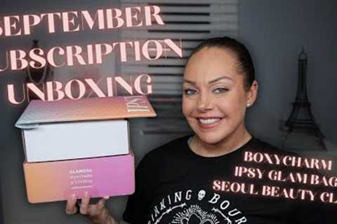 ✨ September Subscription Box Unboxing | Ipsy Glam Bag, Boxycharm &amp; Seoul Beauty Club
