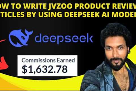 How to write JVzoo product review articles by using Deepseek AI model!