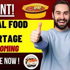 Urgent: Possible Global Food Shortage is Coming, Prepare Now…