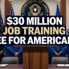 $30 Million Job Training Program: How YOU Can Get Trained for High-Paying Careers (FREE)